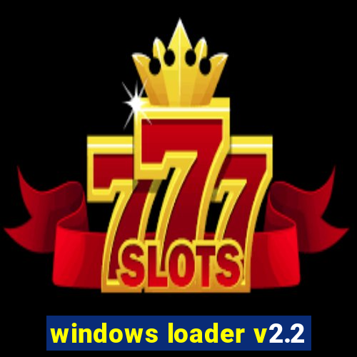 windows loader v2.2